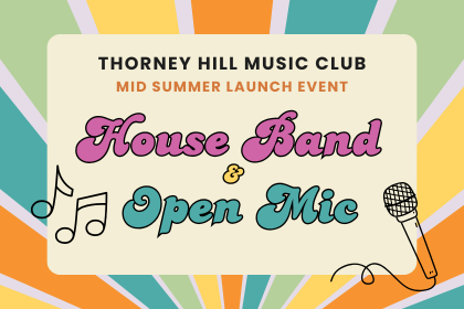 Thorney Hill Music Club – Open Mic